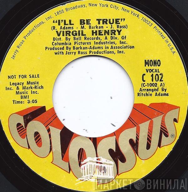 Virgil Henry - I'll Be True