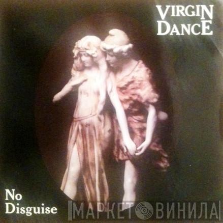 Virgin Dance - No Disguise
