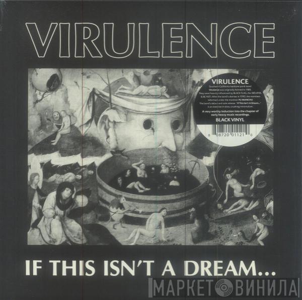 Virulence - If This Isn't A Dream...