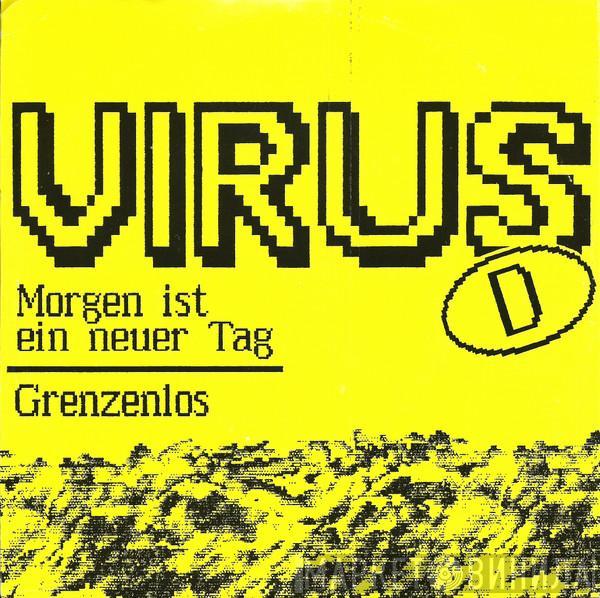  Virus D  - Morgen ist ein neuer Tag / Grenzenlos
