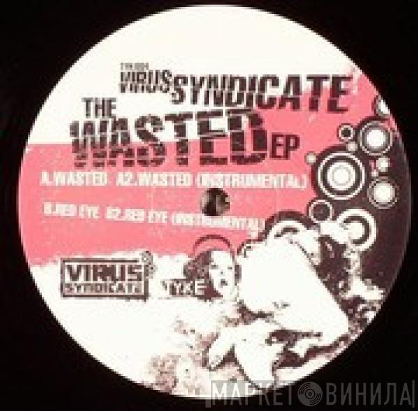 Virus Syndicate - The Wasted EP