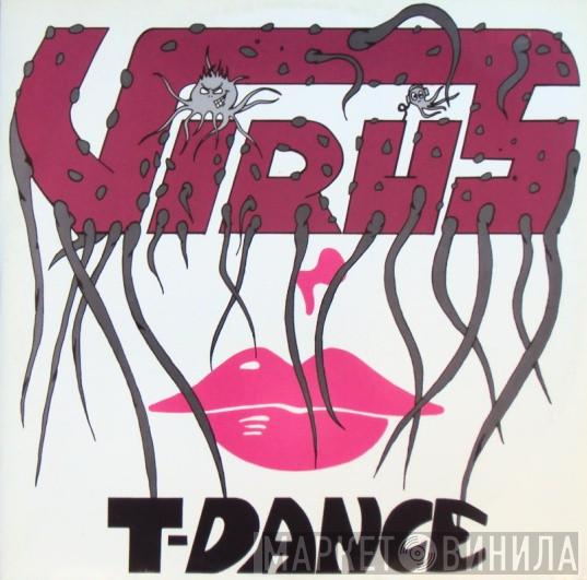 Virus  - T-Dance