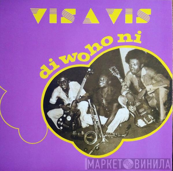 Vis A Vis - Di Wo Ho Ni