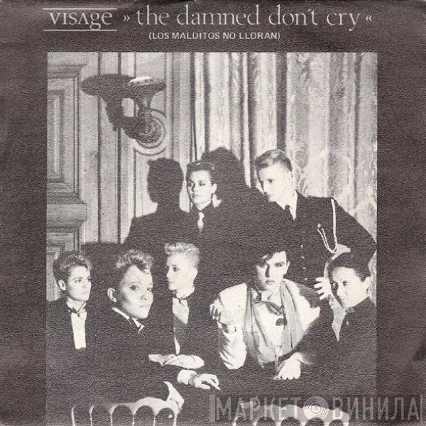 Visage - The Damned Don't Cry = Los Malditos No Lloran