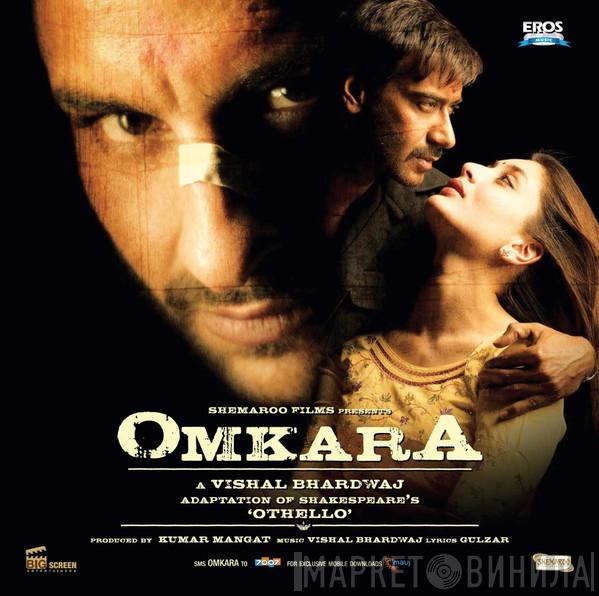 , Vishal Bhardwaj  Gulzar  - Omkara