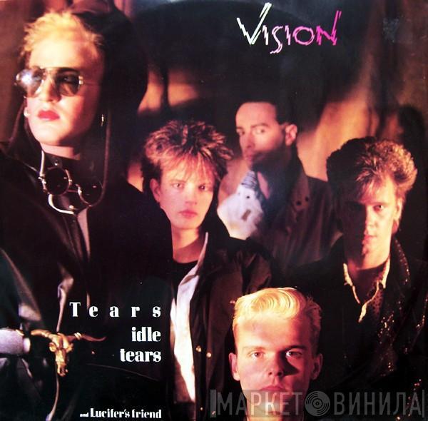 Vision  - Tears Idle Tears