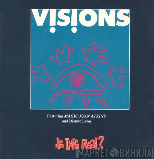  Visions  - Is This Real?