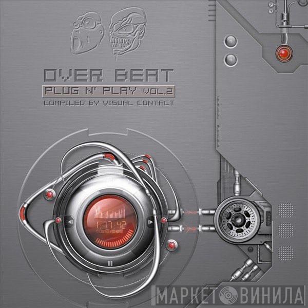 Visual Contact - Over Beat - Plug N' Play Vol. 2