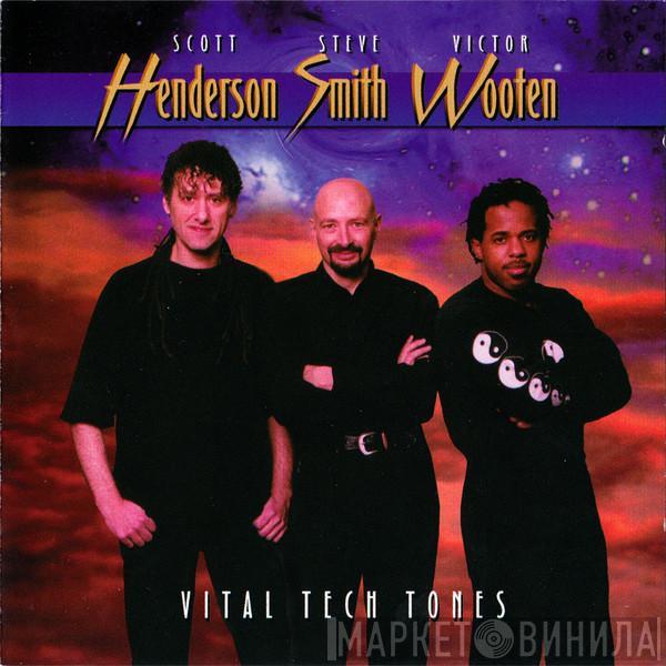 Vital Techtones, Scott Henderson , Steve Smith , Victor Wooten - Vital Tech Tones