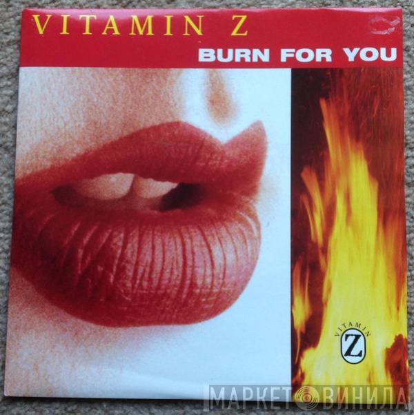 Vitamin Z - Burn For You