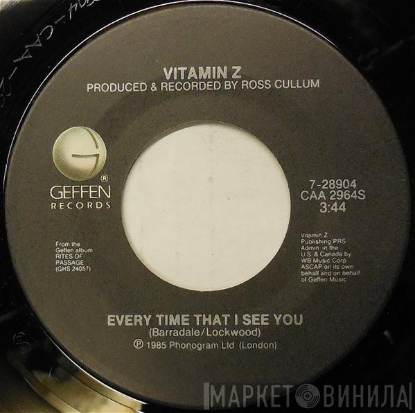  Vitamin Z  - Every Time That I See You