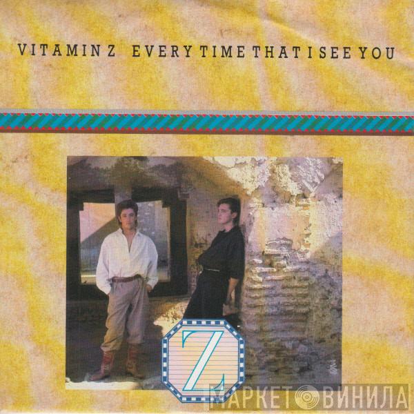  Vitamin Z  - Every Time That I See You