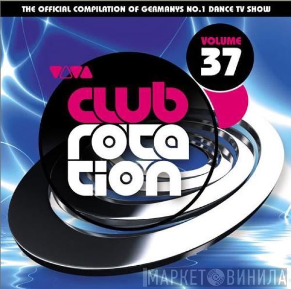  - Viva Club Rotation Volume 37