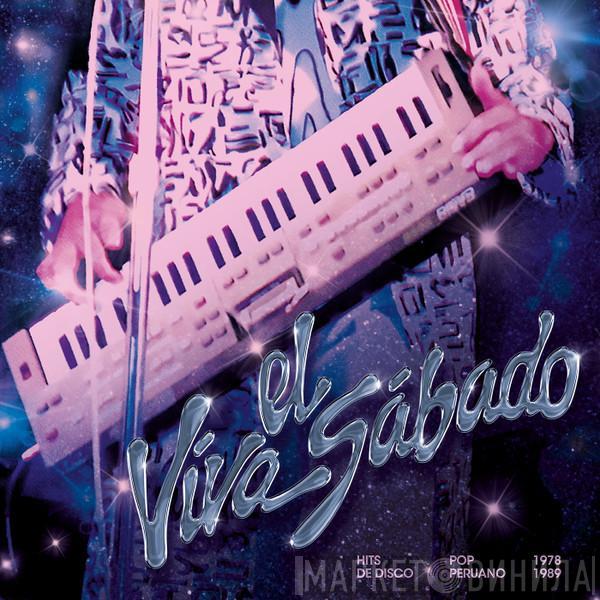  - Viva El Sábado: Hits de Disco Pop Peruano (1978-1989)