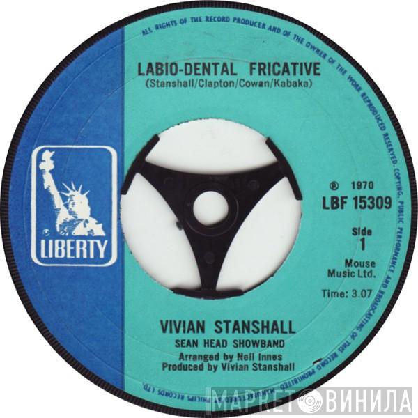Vivian Stanshall, Vivian Stanshall Sean Head Showband - Labio-Dental Fricative