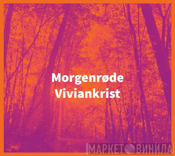 Viviankrist - Morgenrøde