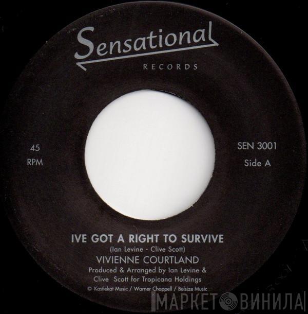 Vivienne Courtland - I've Got A Right To Survive / Holding On Tighter