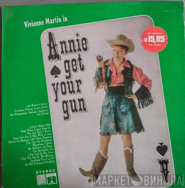 Vivienne Martin, Robert Colman , Valentine Palmer, Laurie Webb , Westminster Sinfonia And Theatre Chorus - Annie Get Your Gun
