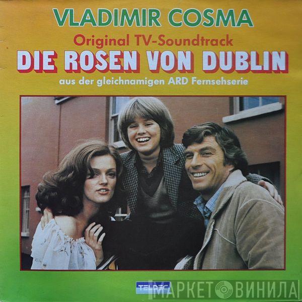 Vladimir Cosma - Die Rosen Von Dublin - Original TV-Soundtrack