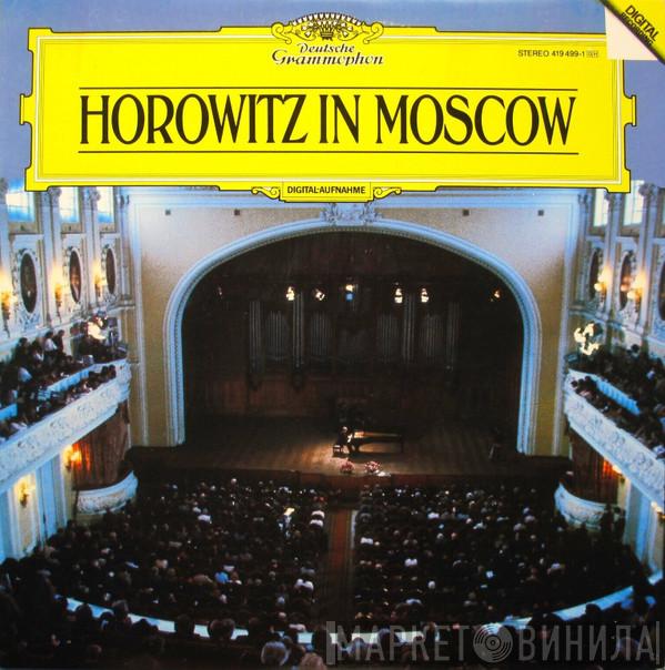  Vladimir Horowitz  - Horowitz In Moscow