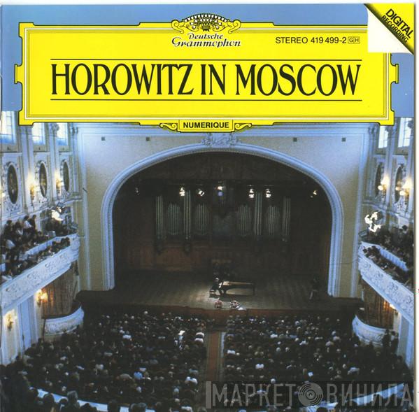  Vladimir Horowitz  - Horowitz In Moscow
