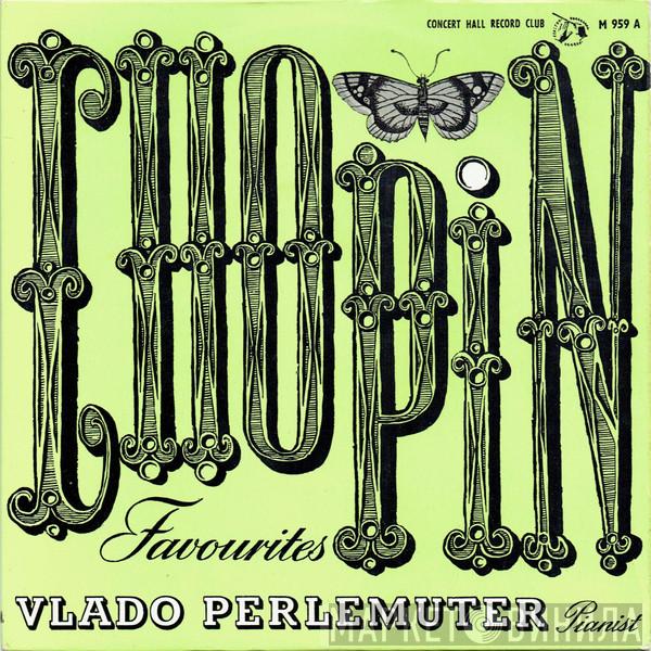Vlado Perlemuter - Chopin Favourites