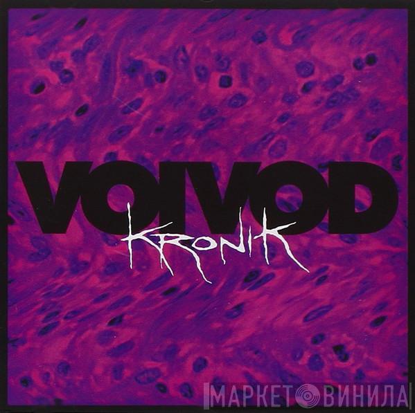 Voïvod - Kronik