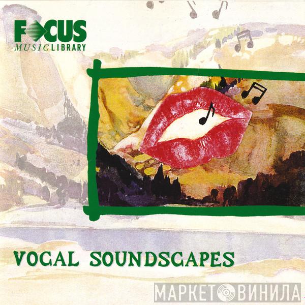  - Vocal Soundscapes