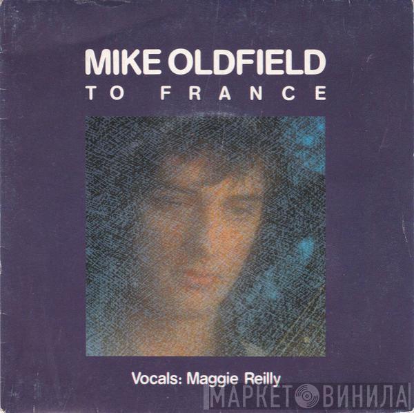 Vocals: Mike Oldfield  Maggie Reilly  - To France