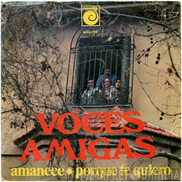 Voces Amigas - Amanece / Porque Te Quiero