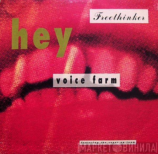 Voice Farm, The Super E.Q. Team - Hey Freethinker