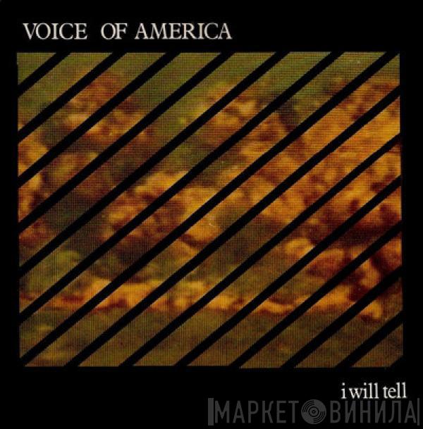 Voice Of America  - I Will Tell