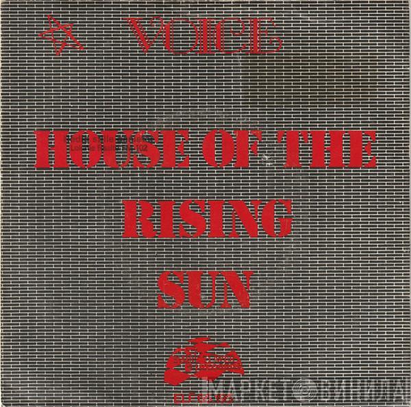 Voice  - The House Of The Rising Sun