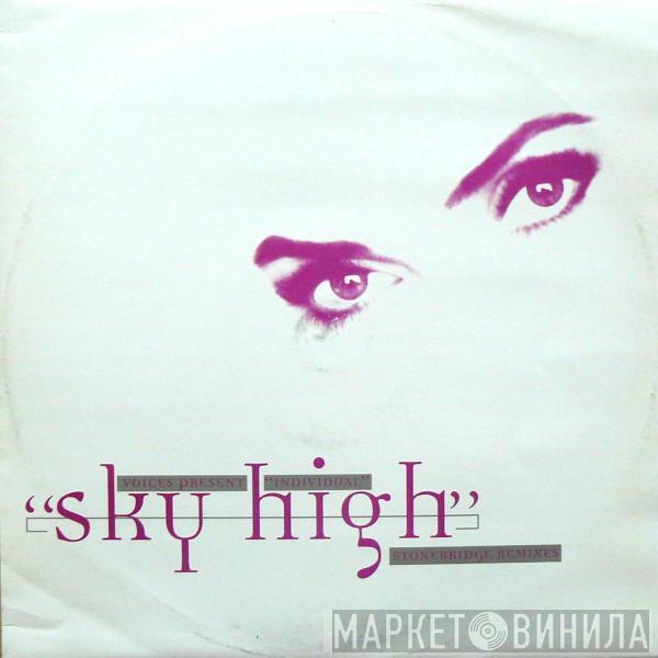 Voices , Individual - Sky High (Stonebridge Remixes)