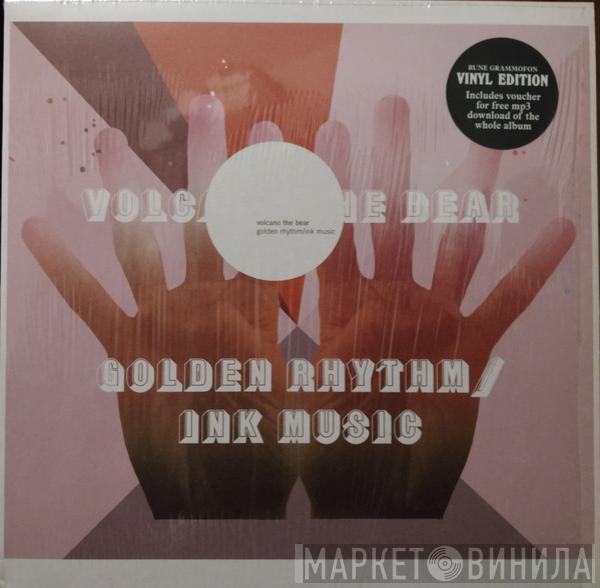 Volcano The Bear  - Golden Rhythm / Ink Music