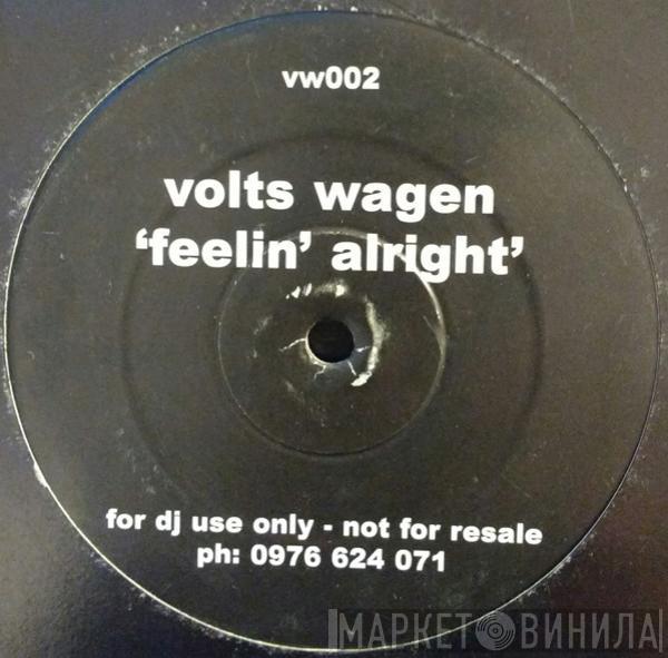 Volts Wagen - Feelin' Alright