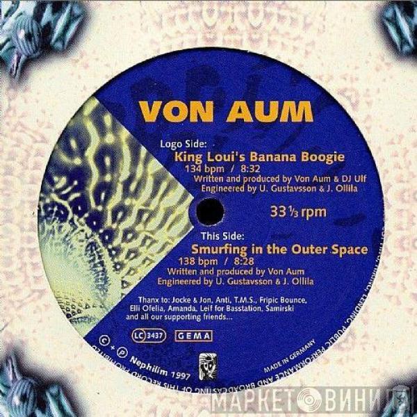 Von Aum - King Loui's Banana Boogie / Smurfing In The Outer Space