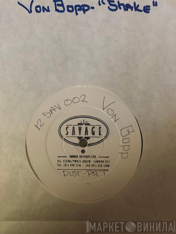 Von Bopp - Shake! Yeah! Uh Huh!