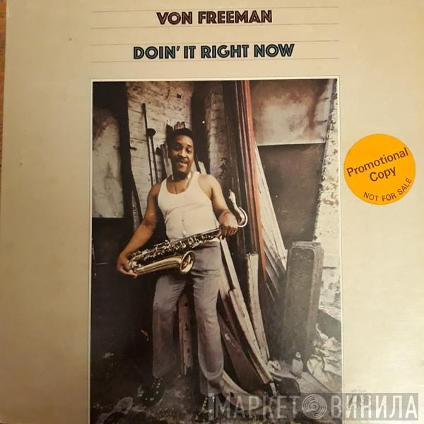 Von Freeman - Doin' It Right Now