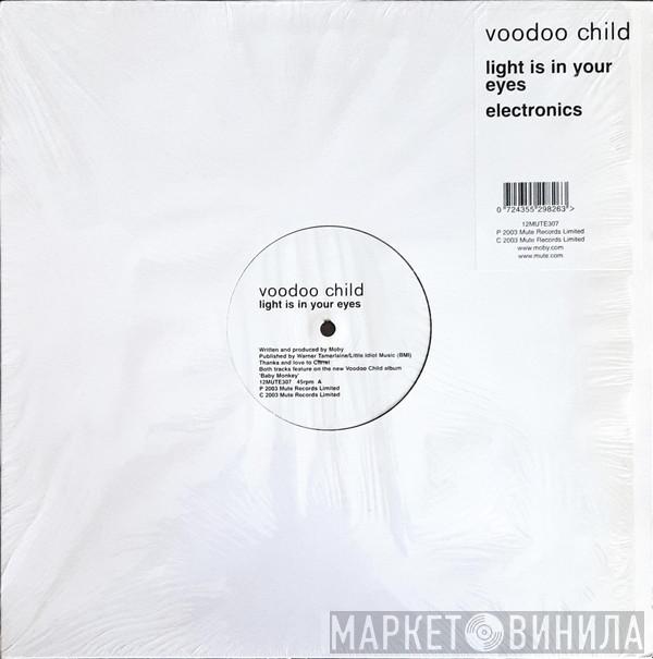 Voodoo Child - Light Is In Your Eyes / Electronics