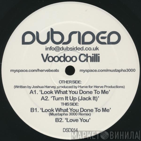 Voodoo Chilli - Look What You Done To Me