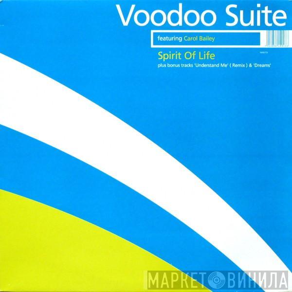 Voodoo Suite, Carol Bailey - Spirit Of Life