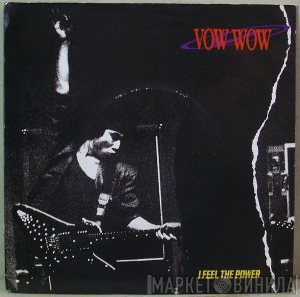 Vow Wow - I Feel The Power