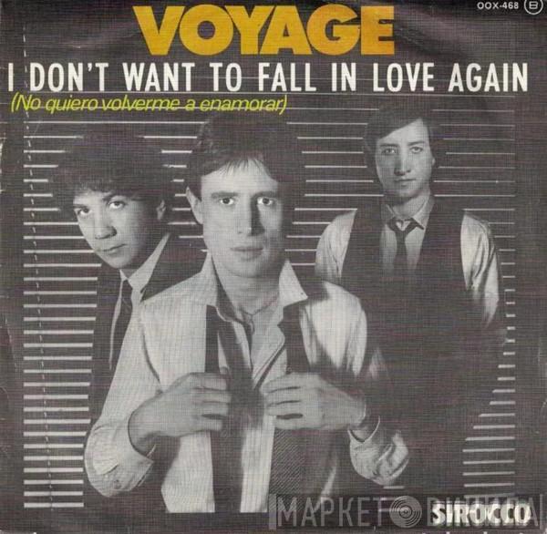  Voyage  - I Don't Want To Fall In Love Again ("No Quiero Volverme A Enamorar")