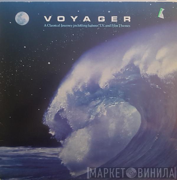  - Voyager A Classical Journey Including Famous T.V. And Film Themes
