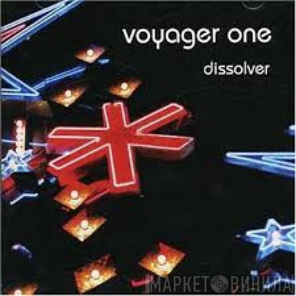 Voyager One  - Dissolver