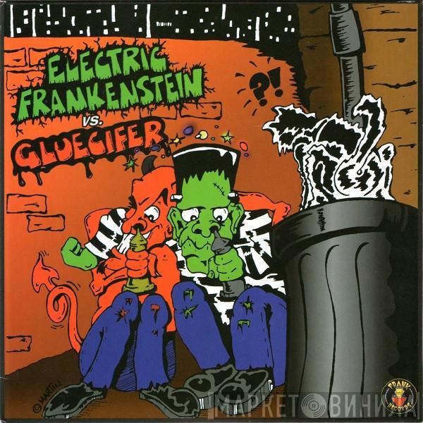 Vs. Electric Frankenstein  Gluecifer  - Long Way Down / Boiler Trip