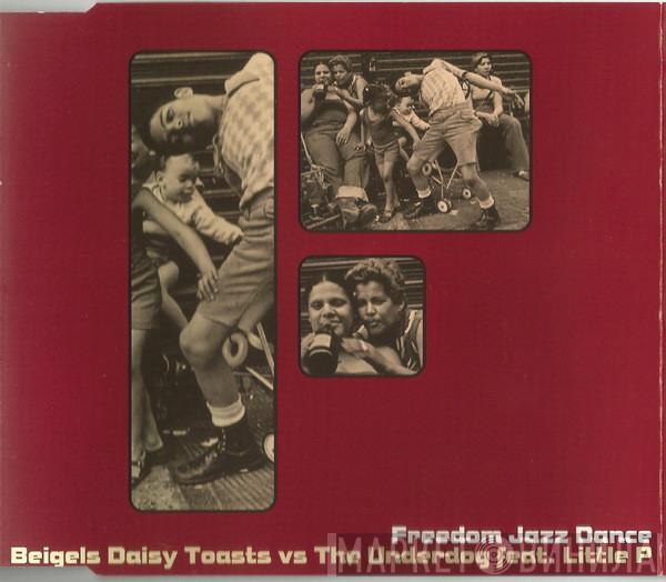 Vs Beigels Daisy Toasts Feat. Underdog  Little Pauly Ryan  - Freedom Jazz Dance