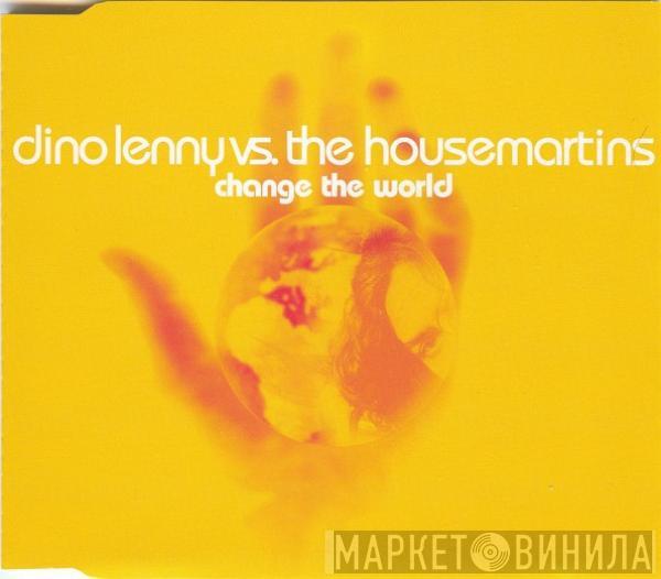 Vs Dino Lenny  The Housemartins  - Change The World