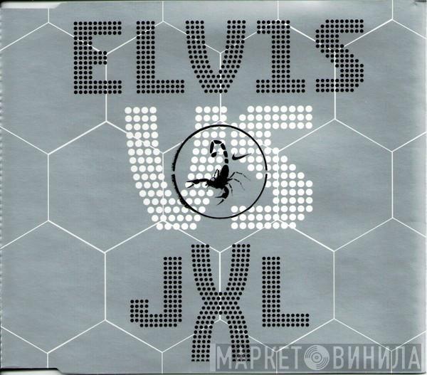 Vs Elvis Presley  Junkie XL  - A Little Less Conversation
